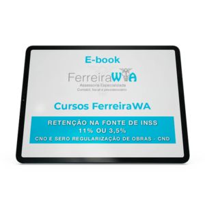 E-book Curso INSS – Retenção na Fonte de INSS 11% ou 3,5% – CNO e SERO – Regularização de obras – CND