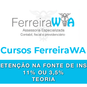 Curso INSS – Retenção na Fonte de INSS 11% ou 3,5% – Teoria